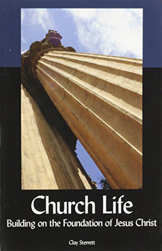 Beispielbild fr Church Life -- Building on the Foundation of Jesus Christ zum Verkauf von Irish Booksellers
