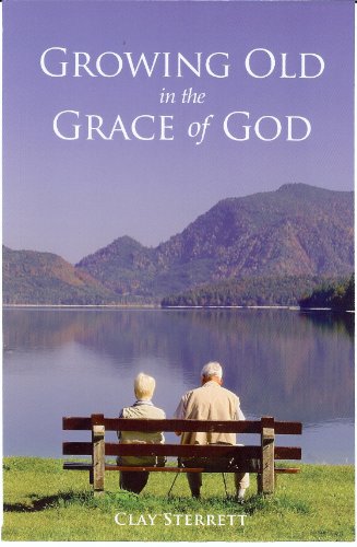 Beispielbild fr Growing Old in the Grace of God zum Verkauf von Jenson Books Inc