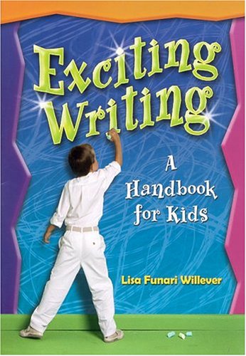 Stock image for Exciting Writing: A Handbook for Kids for sale by ThriftBooks-Atlanta