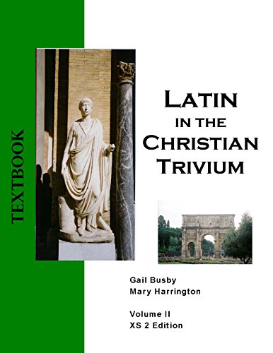 Stock image for Latin in the Christian Trivium Volume II for sale by ThriftBooks-Atlanta