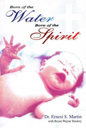 Stock image for Born of the Water Born of the Spirit: The Salvation Process From Conception to Birth for sale by Decluttr