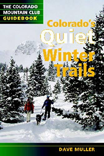 Stock image for Colorados Quiet Winter Trails for sale by Goodwill