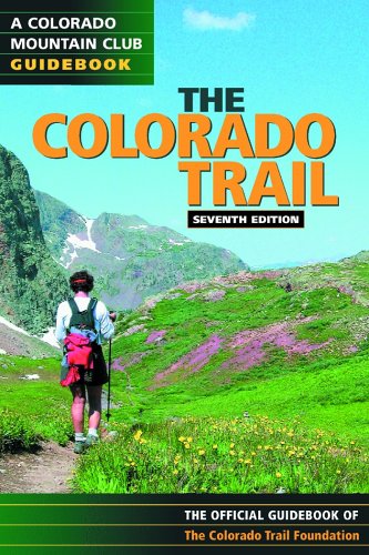 Stock image for The Colorado Trail for sale by Glacier Books