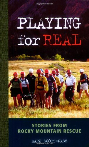 Imagen de archivo de Playing for Real : Stories from Rocky Mountain Rescue a la venta por Better World Books: West