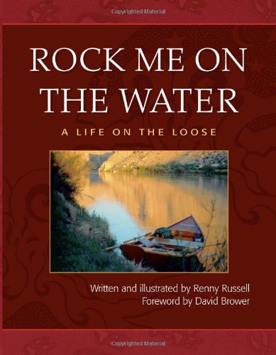 Rock Me on the Water: A Life on the Loose