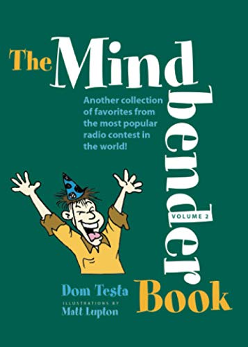 Beispielbild fr The Mindbender Book, Volume 2 : Another Collection of Favorites from the Most Popular Radio Contest in the World! zum Verkauf von Better World Books
