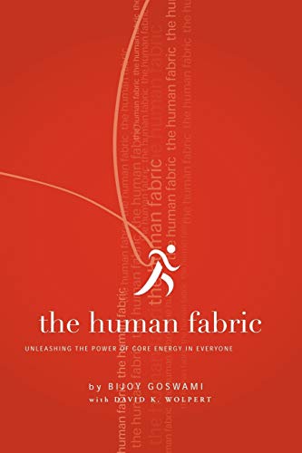 Beispielbild fr The Human Fabric : Unleashing the Power of Core Energy in Everyone zum Verkauf von Better World Books