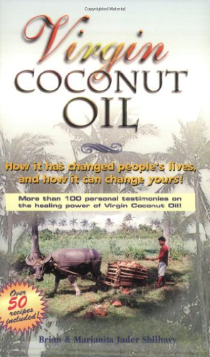 Beispielbild fr Virgin Coconut Oil: How It Has Changed People's Lives, and How It Can Change Yours! zum Verkauf von SecondSale