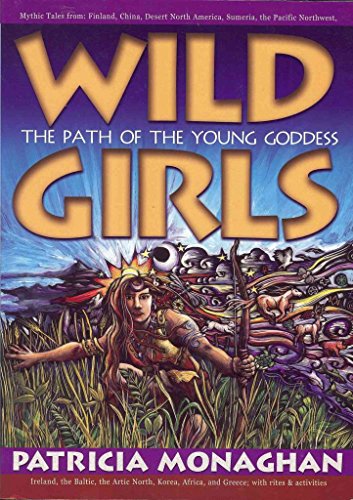 Stock image for Wild Girls: The Path of the Young Goddess for sale by Bookensteins