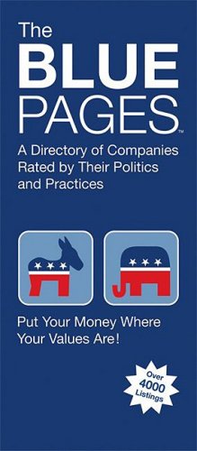 Stock image for The Blue Pages: A Directory of Companies Rated by Their Politics And Practices for sale by SecondSale