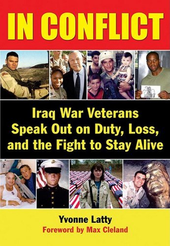 Stock image for In Conflict: Iraq War Veterans Speak Out on Duty, Loss, and the Fight to Stay Alive for sale by Wonder Book