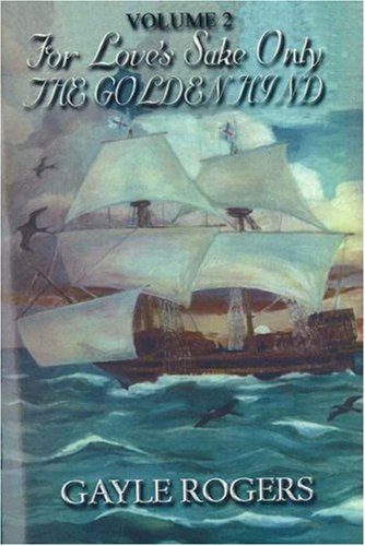 Stock image for The Golden Hind: For Love's Sake Only: v. 2 for sale by Hay-on-Wye Booksellers