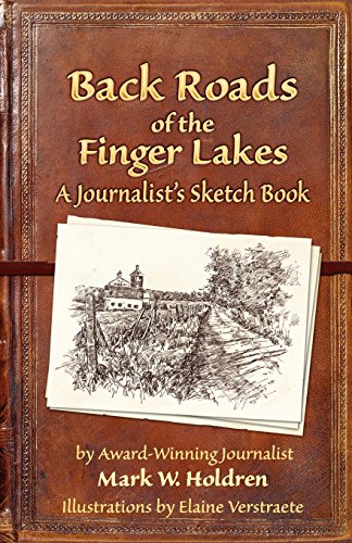 Stock image for Back Roads of the Finger Lakes a Journalist's Sketchbook for sale by SecondSale