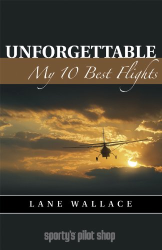 Imagen de archivo de Unforgettable: My 10 Best Flights a la venta por SecondSale