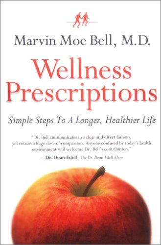 Imagen de archivo de Wellness Prescriptions: Simple Steps to a Longer, Healthier Life a la venta por Bookmonger.Ltd