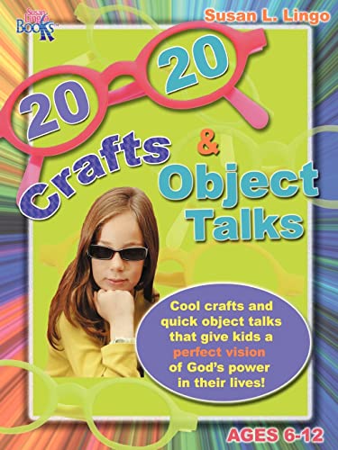 20/20 Crafts & Object Talks That Teach about God's Power (9780976069638) by Lingo, Susan L