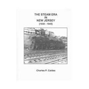 Beispielbild fr The Steam Era in New Jersey (1930-1945) zum Verkauf von Ryde Bookshop Ltd