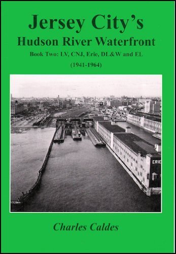 Beispielbild fr Jersey City's Hudson River Waterfront Book Two: Lehigh Valley, Central Railroad of New Jersey, Erie, DL&W, Erie-Lackawanna 1941-1964 (Jersy City Waterfront, 2) zum Verkauf von HPB-Red
