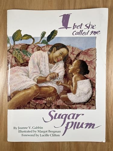 Stock image for I Bet She Called Me Sugar Plum for sale by Wonder Book