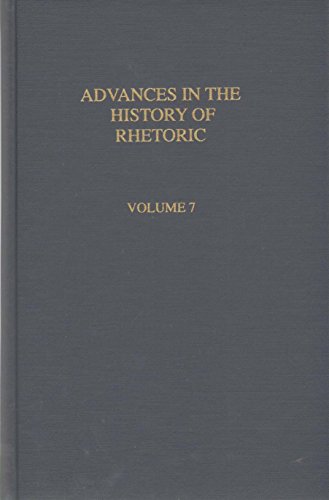 Stock image for ADVANCES IN THE HISTORY OF RHETORIC Volume 7 for sale by Webster's Bookstore Cafe, Inc.