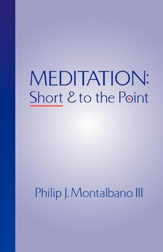 9780976076803: Meditation Short And To The Point