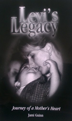 Stock image for Levis Legacy: Journey of a Mothers Heart for sale by ThriftBooks-Atlanta