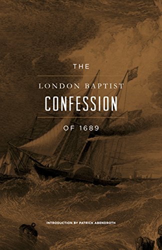 Beispielbild fr The London Baptist Confession of 1689 zum Verkauf von Goodwill of Colorado