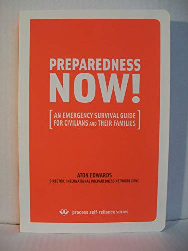 Stock image for Preparedness Now! : An Emergency Survival Guide for Civilians and Their Families for sale by Better World Books: West