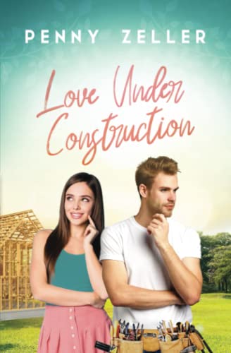 Beispielbild fr Love Under Construction zum Verkauf von Idaho Youth Ranch Books