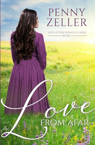 Stock image for Love from Afar (Love Letters from Ellis Creek) for sale by St Vincent de Paul of Lane County