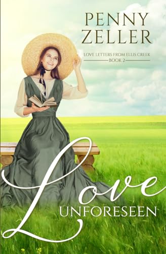 Stock image for Love Unforeseen (Love Letters from Ellis Creek) for sale by GF Books, Inc.