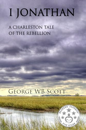 Beispielbild fr I Jonathan: A Charleston Tale of the Rebellion zum Verkauf von ThriftBooks-Dallas