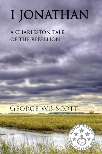 Stock image for I Jonathan: A Charleston Tale of the Rebellion for sale by ThriftBooks-Dallas