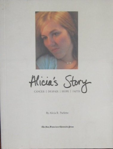 Beispielbild fr Alicia's Story (Cancer Despair Hope Faith) zum Verkauf von ThriftBooks-Atlanta