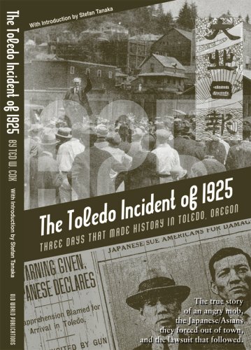 THE TOLEDO INCIDENT OF 1925 Three Days That Made History in Toledo, Oregon (Signed)