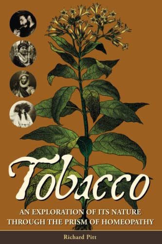 Stock image for Tobacco: An Exploration of its Nature Through The Prism of Homeopathy for sale by Book Deals