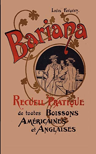 Stock image for Bariana: Recueil Pratique de toutes Boissons Amricaines et Anglaises (French Edition) for sale by Book Deals