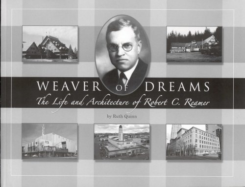 Beispielbild fr Weaver of Dreams: The Life and Architecture of Robert C. Reamer zum Verkauf von ThriftBooks-Dallas