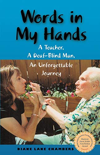 Stock image for Words in My Hands: A Teacher, A Deaf-Blind Man, An Unforgettable Journey for sale by Books Unplugged
