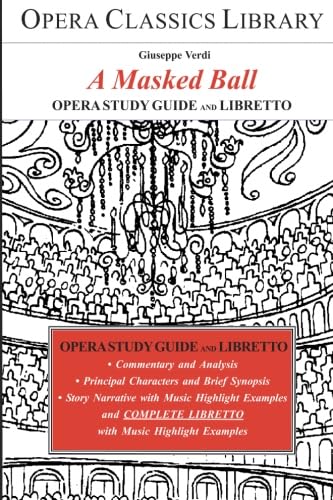 Beispielbild fr A MASKED BALL: Opera Study Guide with Libretto zum Verkauf von ThriftBooks-Dallas