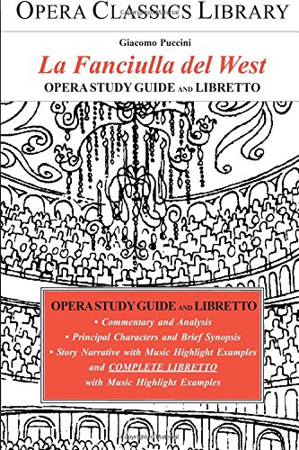 Beispielbild fr Giacomo Puccini La Fanciulla del West: Opera Classics Library Series zum Verkauf von Best and Fastest Books