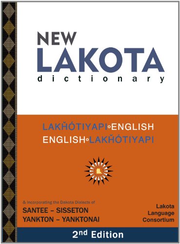 Beispielbild fr New Lakota Dictionary: Lakhotiyapi-English/English-Lakhotiyapi & Incorporating the Dakota Dialects of Santee-Sisseton Yankton-Yanktonai zum Verkauf von Dacotah Trails.