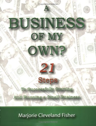 Imagen de archivo de "A Business of My Own?, 21 Steps to Successfully Starting and Running a la venta por Hawking Books