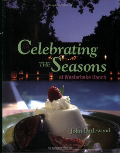Stock image for Celebrating the Seasons at Westerbeke Ranch for sale by St Vincent de Paul of Lane County