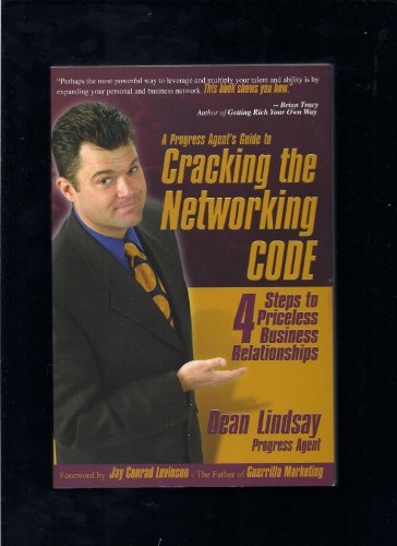 Stock image for Cracking the Networking CODE : Four Steps to Priceless Business Relationships for sale by Better World Books