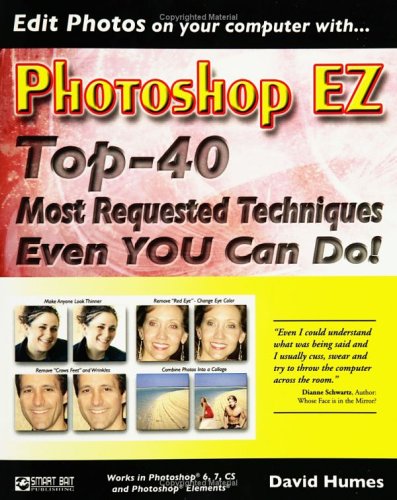 Stock image for Photoshop EZ: Top-40 Most Requested Techniques Even YOU Can Do! for sale by Hippo Books