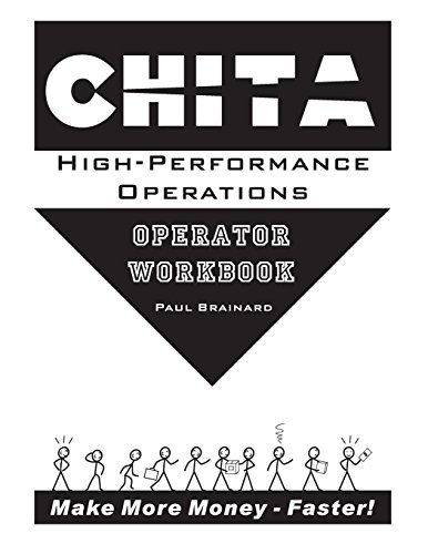 Imagen de archivo de CHITA High-Performance Operations Operator Workbook: Make More Money Faster a la venta por Lucky's Textbooks