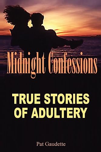 Stock image for Midnight Confessions: True Stories Of Adultery for sale by Lucky's Textbooks