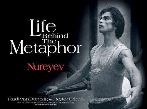 Imagen de archivo de Life Behind the Metaphor: Rudolf Nureyev and the Dutch National Ballet a la venta por GF Books, Inc.