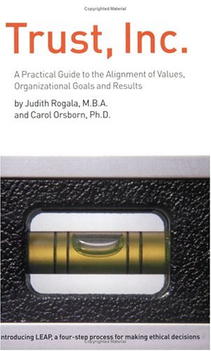 Stock image for Trust, Inc. : A Practical Guide to the Alignment of Values, Organizational Goals and Results for sale by 2Vbooks